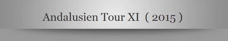 Andalusien Tour XI  ( 2015 ) 
